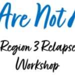 Region 3 Quarterly Relapse Prevention Workshop